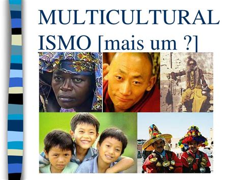 o que é multiculturalismo-4